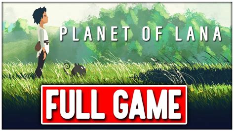 PLANET OF LANA Gameplay Walkthrough FULL GAME - No Commentary - YouTube