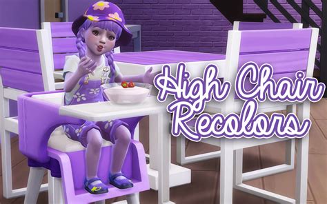 High Chair RecolorsRecolors of the three high chairs that came with the toddler update. Each ...