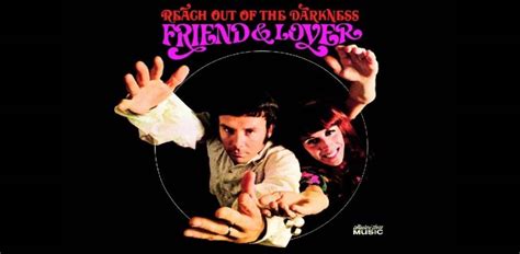 Friend & Lover’s ‘Reach Out of the Darkness’: So Groovy Now | Best Classic Bands