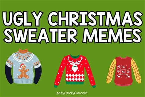 Ugly Christmas Sweater Memes - Easy Family Fun- Games, Trivia, and Jokes