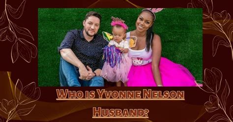 Yvonne Nelson Husband Revealed: Are They Still Together or Did Love Fade Away? - Digi Hind News