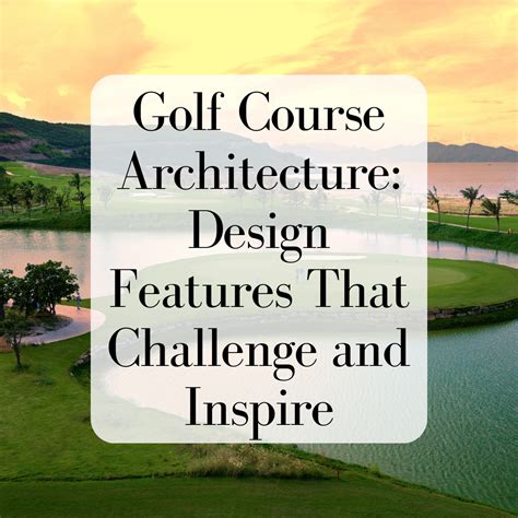 Golf Course Architecture: Mastering the Art of Design – PutterHead