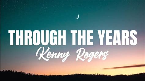 Through The Years (Lyrics) Kenny Rogers - YouTube