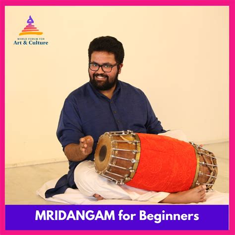 Mridangam For Beginners | World Forum for Art and Culture