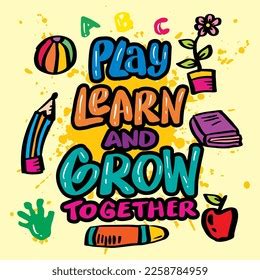 Play Learn Grow Together Photos, Images & Pictures | Shutterstock