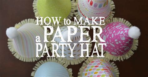 How to Make a Paper Party Hat | Detailed Paper Party Hat Tutorial