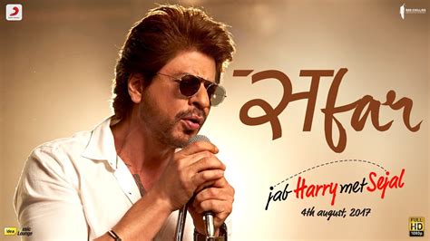 Safar Lyrics - Jab Harry Met Sejal | Arijit Singh feat. SRK