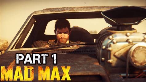 Mad Max Walkthrough Part 1 - Mission 1 - PC Gameplay 1080p 60fps (Video ...