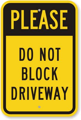 Do Not Block Driveway Sign - Please Signs, SKU: K-8564