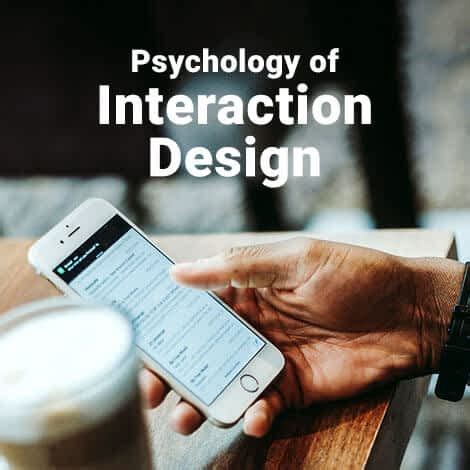 Psychology of Interaction Design: The Ultimate Guide | Interaction Design Foundation