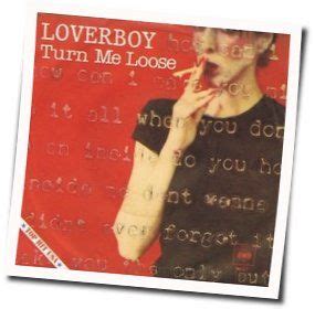 Loverboy - Turn Me Loose Chords