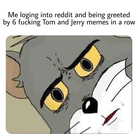 Whats up with the Tom And Jerry memes? : r/dankmemes