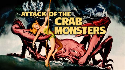 318 – Attack of the Crab Monsters – POSTER | Creature Features