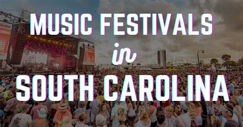 Music Festivals In South Carolina - Festival Survival Guide