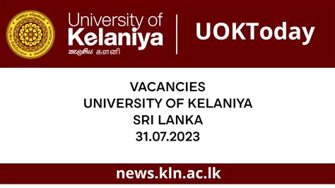 UOK Today - VACANCIES - UNIVERSITY OF KELANIYA, SRI LANKA 31.07.2023