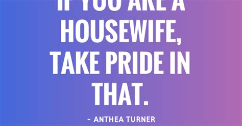 22 Housewife Quotes - QUOTEISH