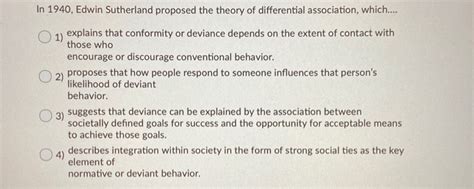 Solved In 1940, Edwin Sutherland proposed the theory of | Chegg.com