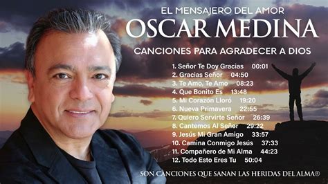 Oscar Medina - Una Hora De Canciones Para Agradecer A Dios - YouTube