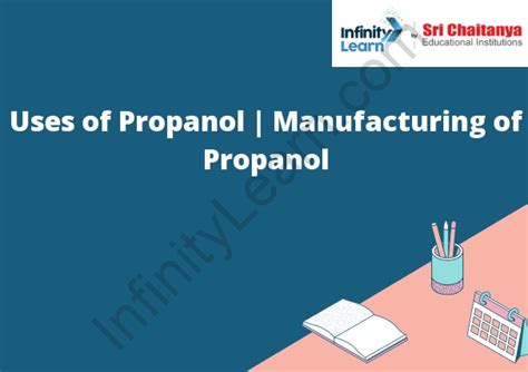 Uses of Propanol | Manufacturing of Propanol - Infinity Learn by Sri Chaitanya