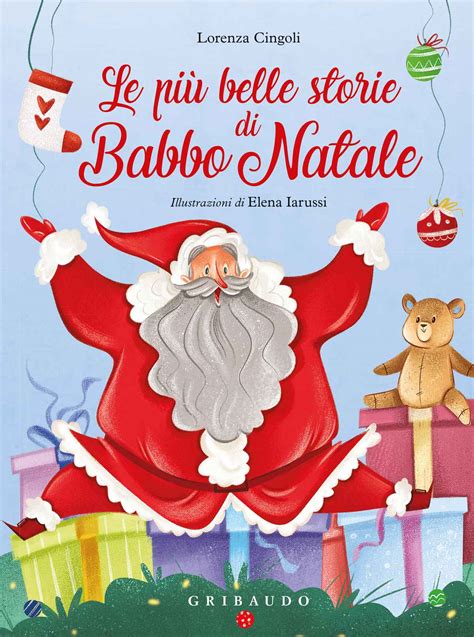 Le più belle storie di Babbo Natale - Lorenza Cingoli - Feltrinelli Editore