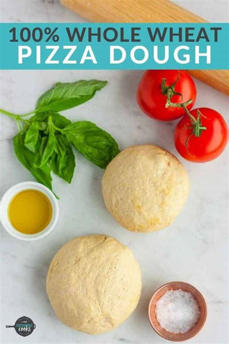 100% Whole Wheat Pizza Dough | Sustainable Cooks