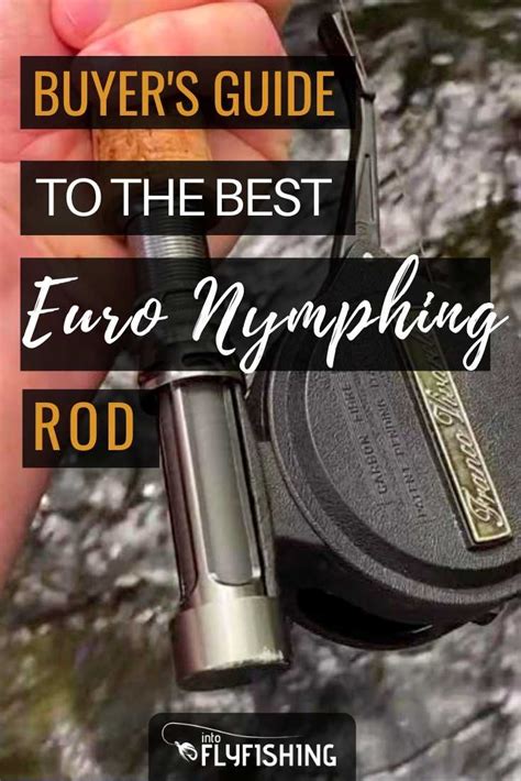 10 Best Euro Nymphing Rods (2023 Buyer's Guide) - Into Fly Fishing