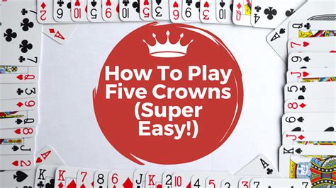 10 Easy Tips To Make A Five Crowns Winning Strategy