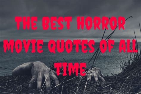 250+ Best Horror Movie Quotes - Parade