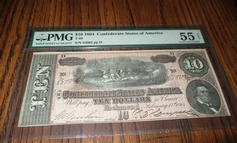 $10 1864 CONFEDERATE STATES OF AMERICA T-68 CSA PMG 55 ~ABOUT ...