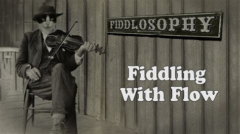 Fiddling With Flow - YouTube