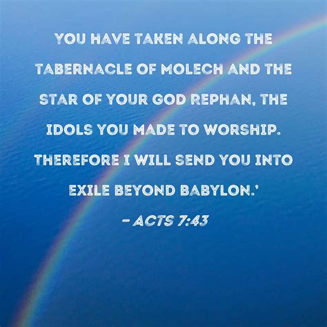 Acts 7:43 You have taken along the tabernacle of Molech and the star of ...