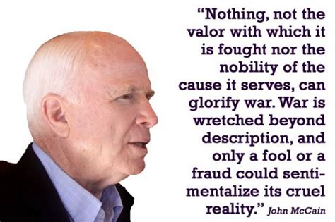 quotes about war: Senator John McCain | War quotes, Sarcastic quotes funny, John mccain