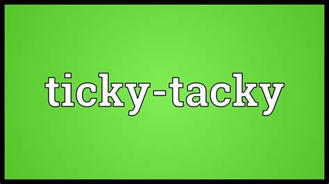 Ticky-tacky Meaning - YouTube