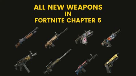 All new weapons in Fortnite Chapter 5 | esports.gg