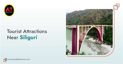 Tourist Destinations Near Siliguri – Let’s Find Out