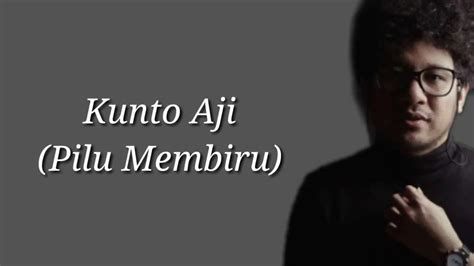 Kunto Aji (Pilu Membiru) Lyric - YouTube