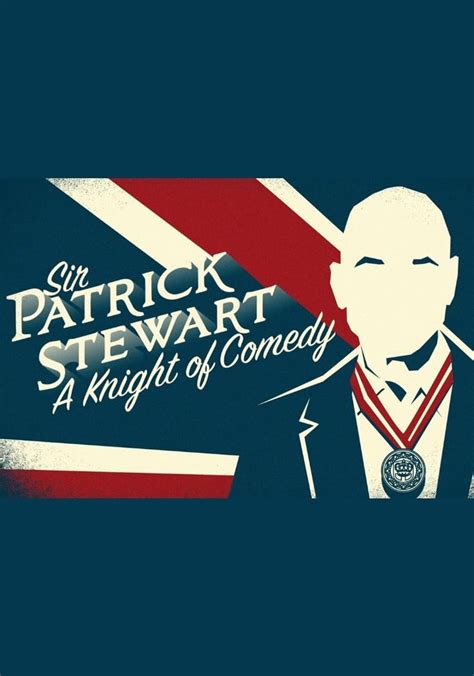 Sir Patrick Stewart: A Knight of Comedy - stream