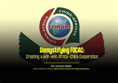 Demystifying FOCAC: Creating a win-win Africa-China Cooperation ...