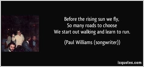 Paul Williams's quotes, famous and not much - Sualci Quotes 2019