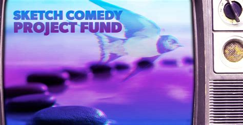 2023 Sketch Comedy Project Fund - The Toronto Sketch Comedy Festival ...