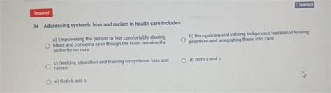 Solved 34 ﻿Addressing systemic bias and racism in health | Chegg.com