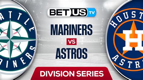 Seattle Mariners vs Houston Astros: Preview & Analysis 10/11/2022