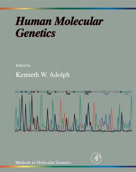 Methods in Molecular Genetics Human Molecular Genetics