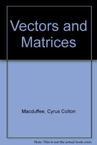 Vectors and matrices, (The Carus mathematical monographs)