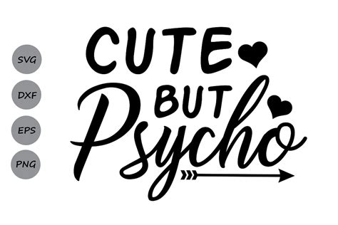 Cute But Psycho svg Graphic by CosmosFineArt - Creative Fabrica