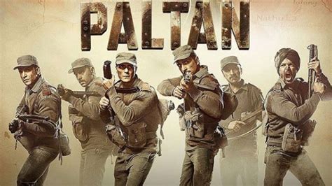 Paltan All Ratings,Reviews,Songs,Videos and Watch Online