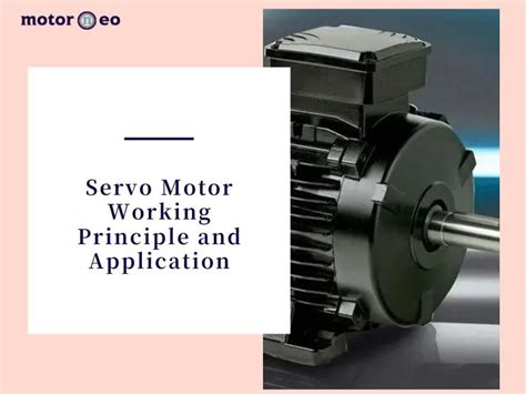 Servo Motor Working Principle and Application