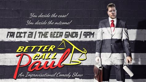 Karate Sleepover and The Beer Snob Present: Better Call Paul (An Improvisational Comedy Show ...