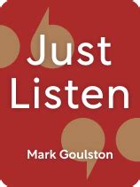 Just Listen Book Summary by Mark Goulston