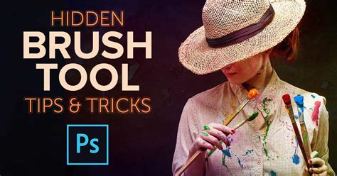 Photoshop's Brush Tool Hidden Tips and Tricks